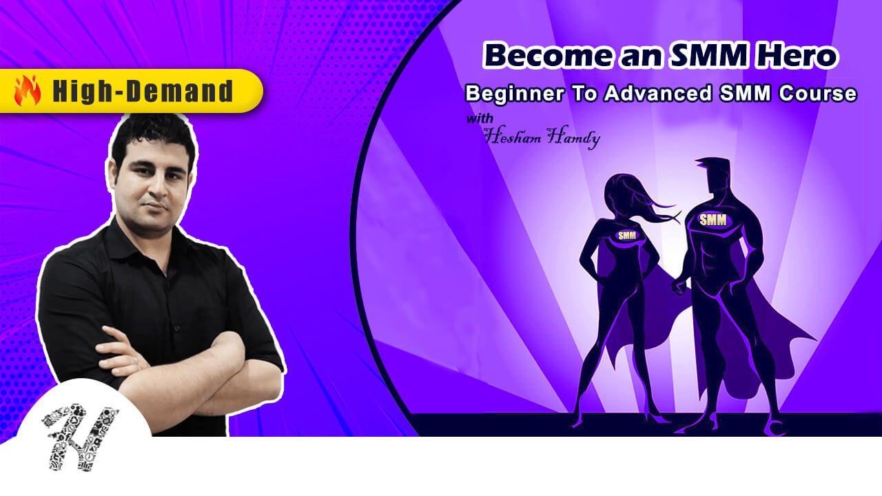 Become an SMM Hero: Beginner To Advanced SMM Course 2019 - heshamhamdy,net