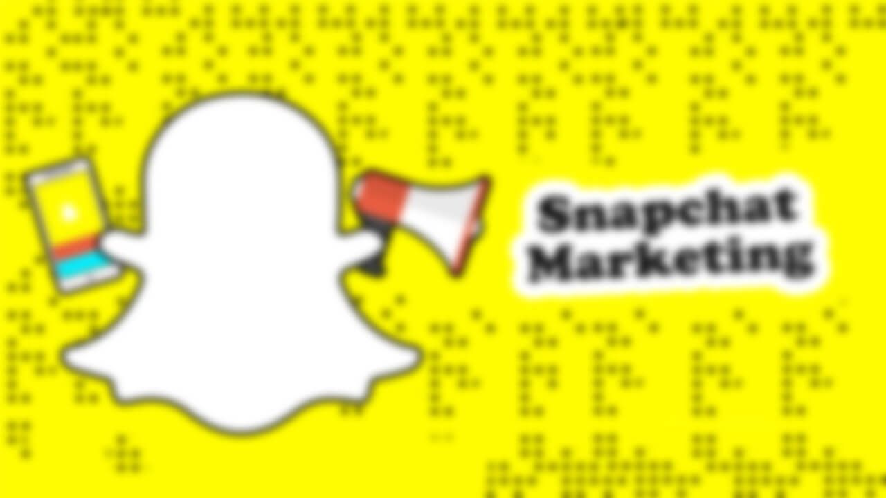 Snapchat Marketing - blur